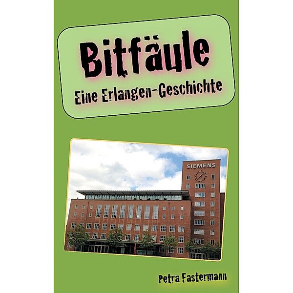 Bitfäule, Petra Fastermann