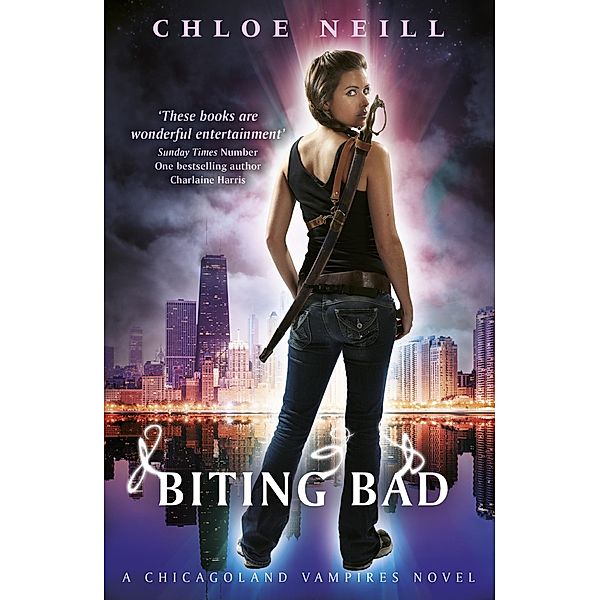 Biting Bad / Chicagoland Vampires Series, Chloe Neill