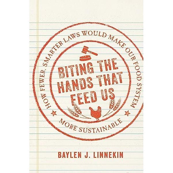 Biting the Hands that Feed Us, Baylen J. Linnekin