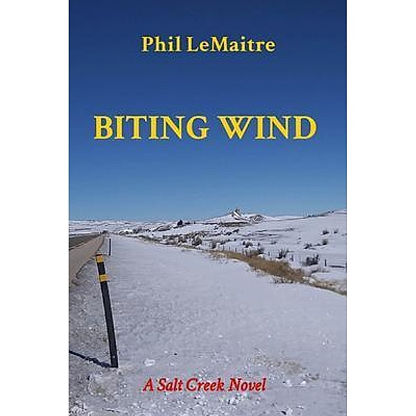BITING WIND / Phil LeMaitre, Phil Lemaitre