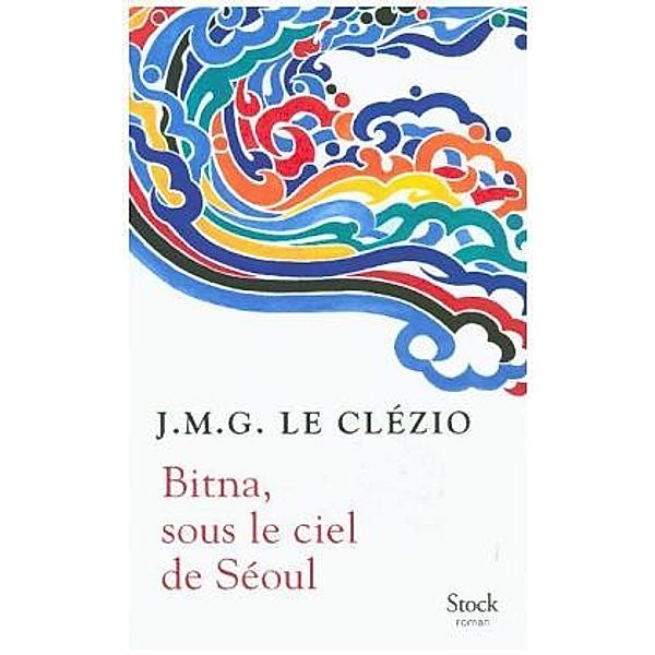 Bitna, sous le ciel de Séoul, J. M. G. Le Clézio