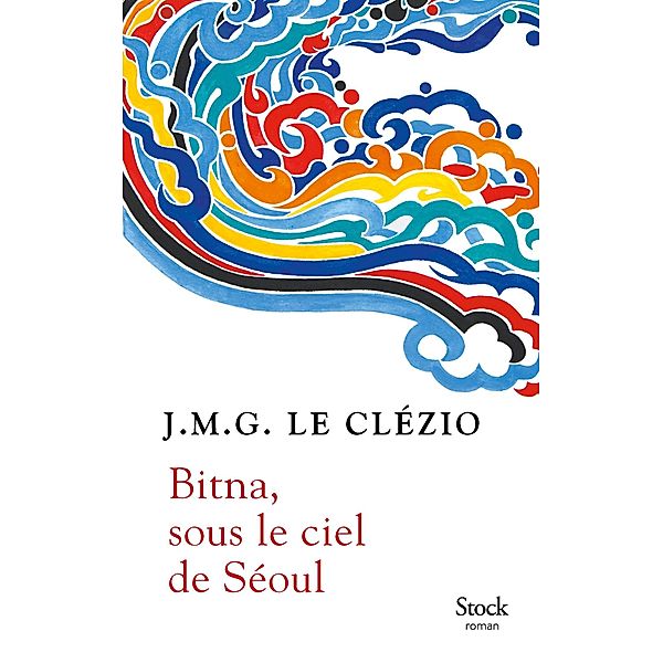 Bitna, sous le ciel de Séoul / La Bleue, J. M. G. Le Clézio