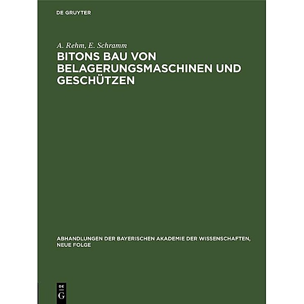 Bitons Bau von Belagerungsmaschinen und Geschützen / Jahrbuch des Dokumentationsarchivs des österreichischen Widerstandes, A. Rehm, E. Schramm