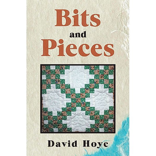 Bits and Pieces, David Hoye