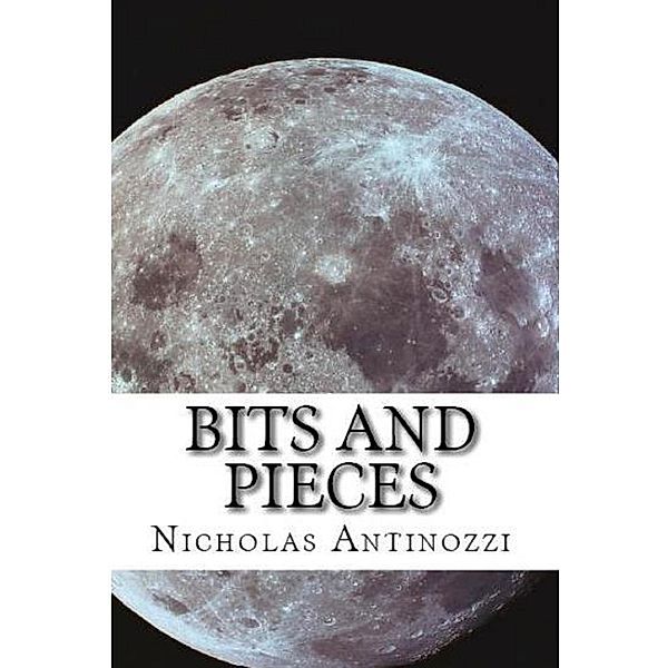 Bits And Pieces, Nicholas Antinozzi