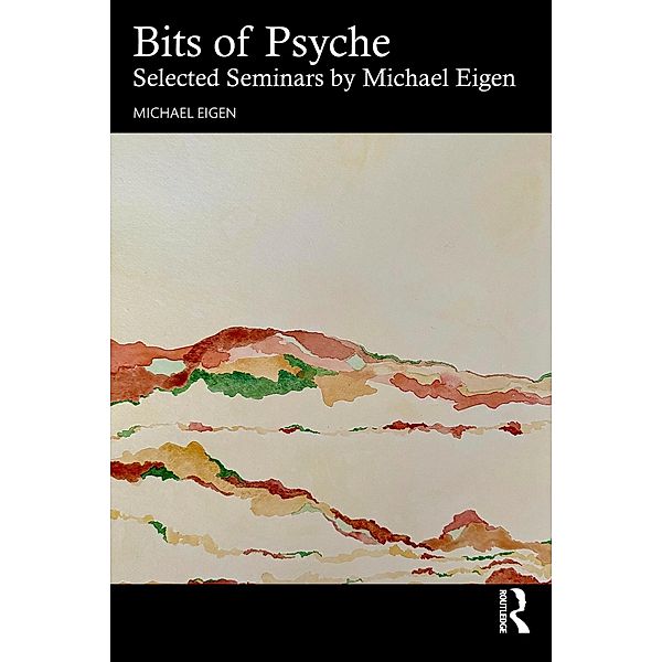 Bits of Psyche, Michael Eigen