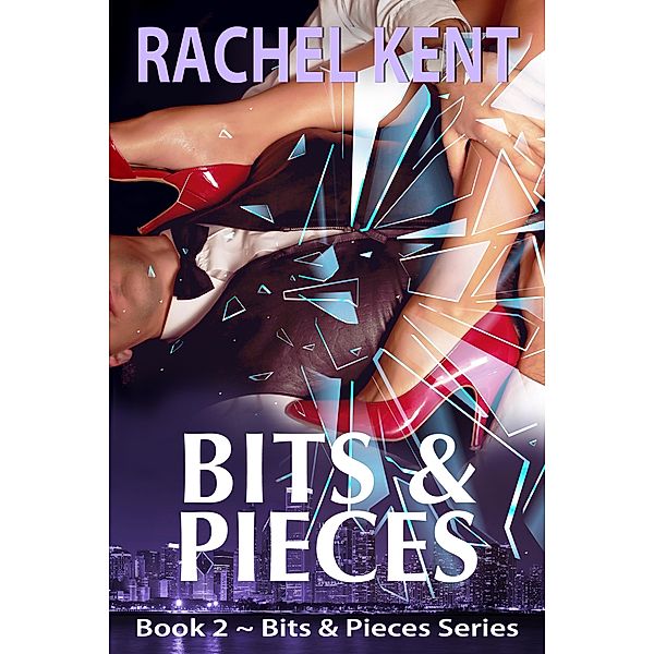 Bits & Pieces / Bits & Pieces, Rachel Kent