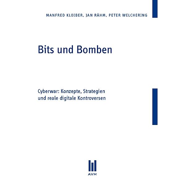 Bits und Bomben, Manfred Kloiber, Jan Rähm, Peter Welchering