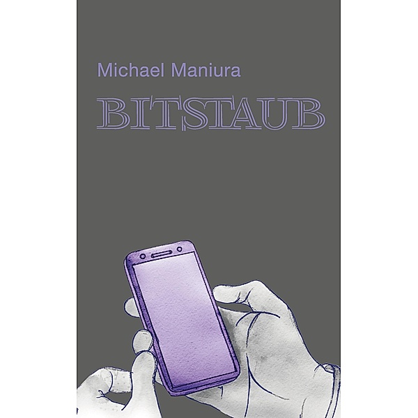 Bitstaub, Michael Maniura