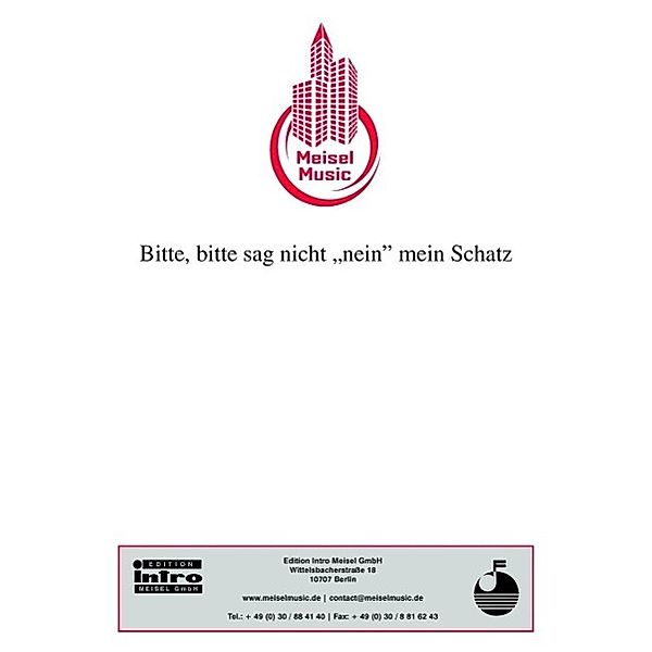 Bitte, bitte sag nicht nein mein Schatz, Theo Halton, Walter Kollo