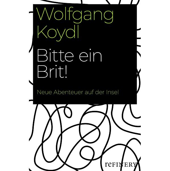 Bitte ein Brit! / Ullstein-Bücher, Allgemeine Reihe, Wolfgang Koydl