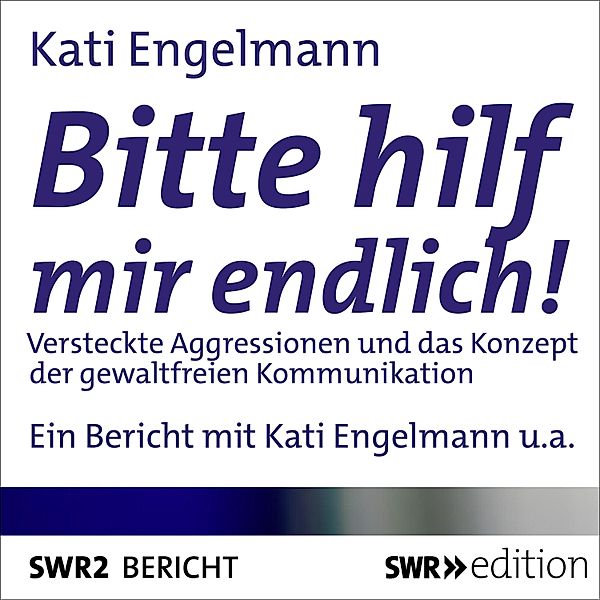 Bitte hilf mir endlich!, Kati Engelmann