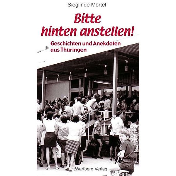 Bitte hinten anstellen!, Sieglinde Mörtel