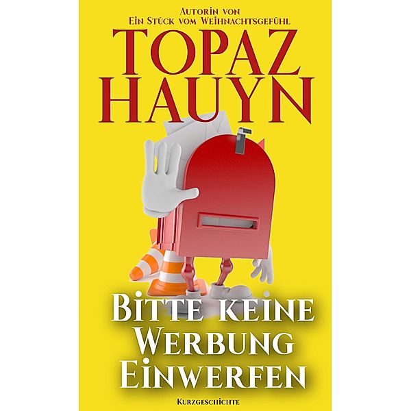 Bitte keine Werbung einwerfen!, Topaz Hauyn