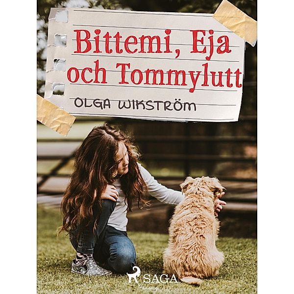 Bittemi, Eja och Tommylutt, Olga Wikström