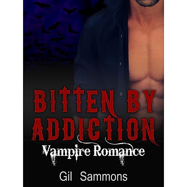 Bitten by Addiction, Gil Sammons