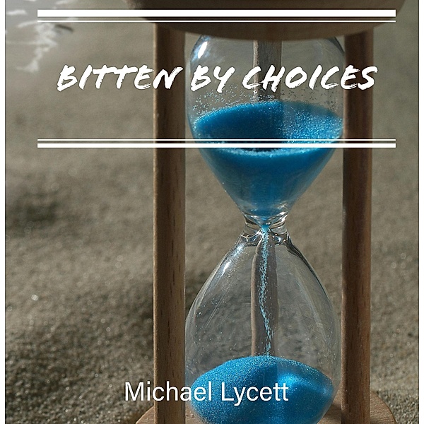 Bitten By Choices, Michael Lycett