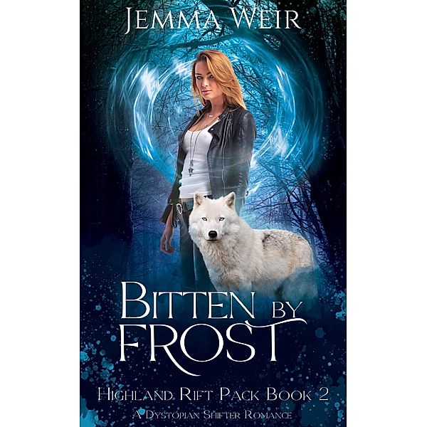 Bitten by Frost (Highland Rift Pack, #2) / Highland Rift Pack, Jemma Weir