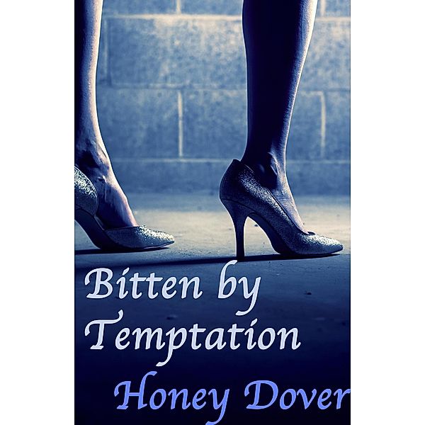 Bitten by Temptation (Lesbian Vampire Erotica), Honey Dover