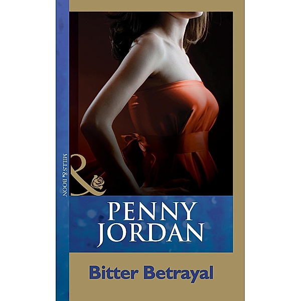 Bitter Betrayal (Mills & Boon Modern), Penny Jordan