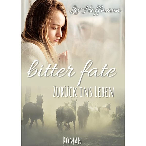 Bitter Fate, Liv Hoffmann