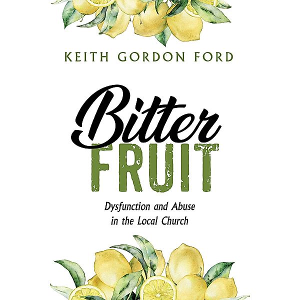 Bitter Fruit, Keith Gordon Ford