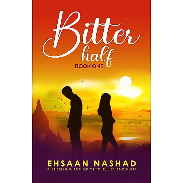 Bitter Half Book One / Bitter Half, Ehsaan Nashad