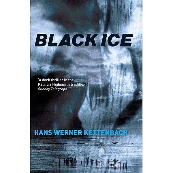 Bitter Lemon Press: Black Ice, Hans Werner Kettenbach
