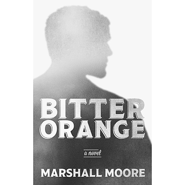 Bitter Orange, Marshall Moore