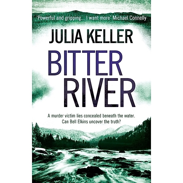 Bitter River, Julia Keller