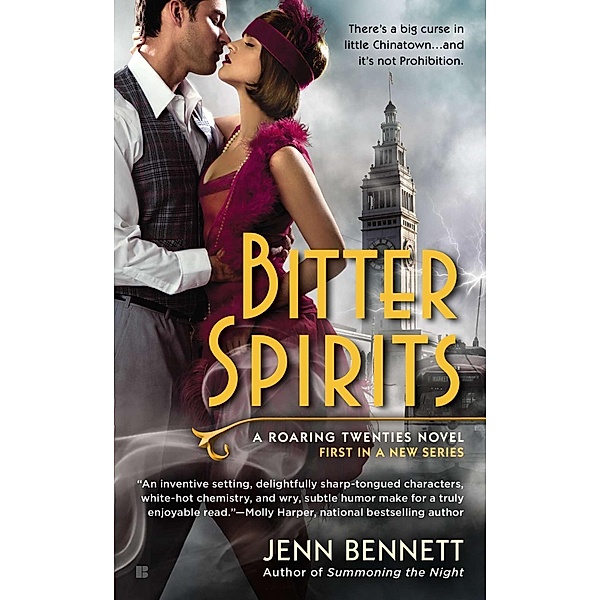 Bitter Spirits / A Roaring Twenties Novel Bd.1, Jenn Bennett