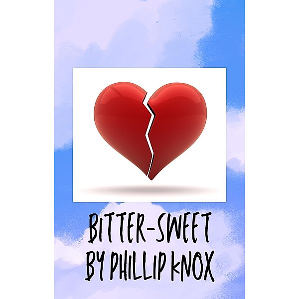 Bitter-Sweet, Phillip Knox