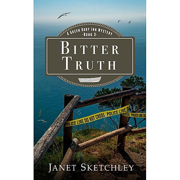 Bitter Truth: A Green Dory Inn Mystery (Green Dory Inn Mystery Series, #3) / Green Dory Inn Mystery Series, Janet Sketchley