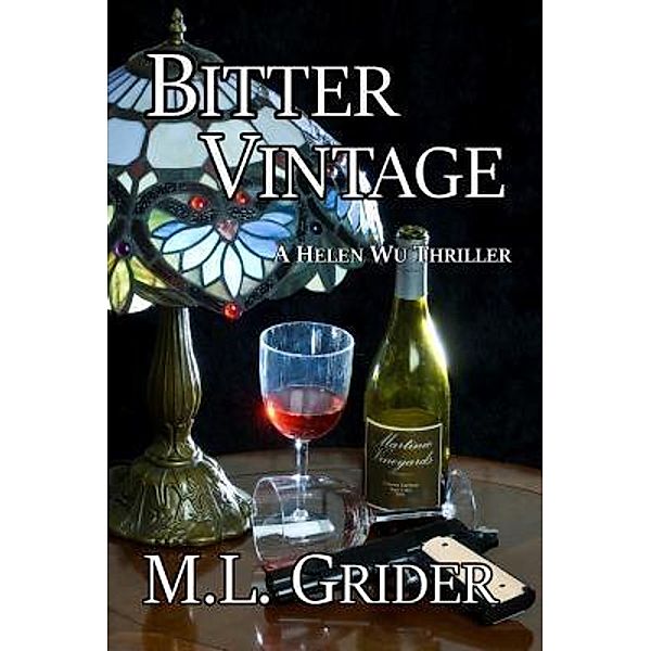 Bitter Vintage / Thursday Night Press Ltd., M. L. Grider