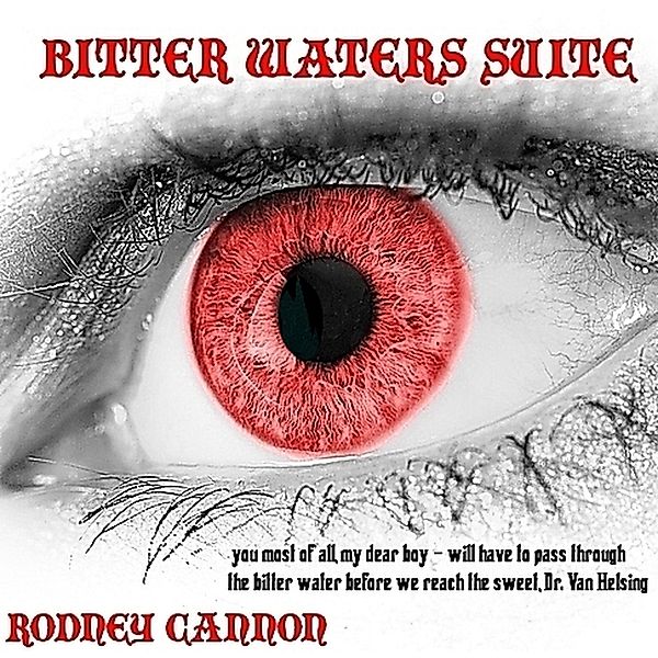 Bitter Waters Suite, Episode One / BITTER WATERS SUITE, Rodney Cannon