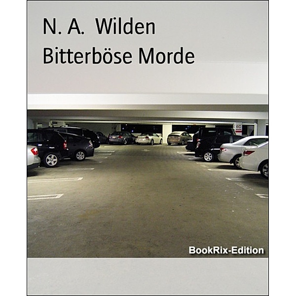 Bitterböse Morde, N. A. Wilden