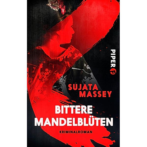 Bittere Mandelblüten / Ein Fall für Rei Shimura Bd.3, Sujata Massey