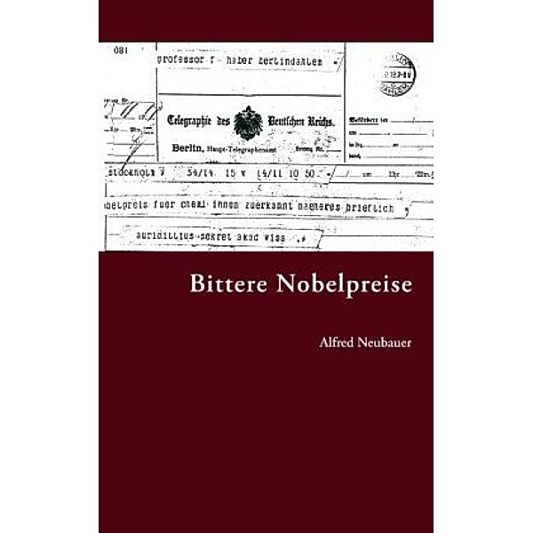 Bittere Nobelpreise, Alfred Neubauer