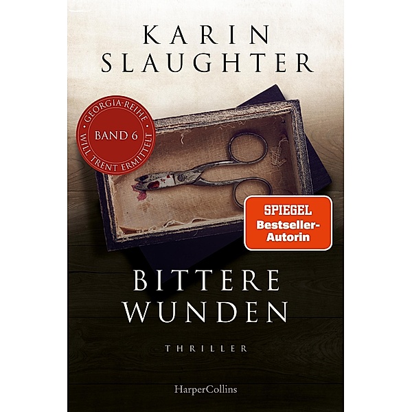 Bittere Wunden / Georgia Bd.6, Karin Slaughter