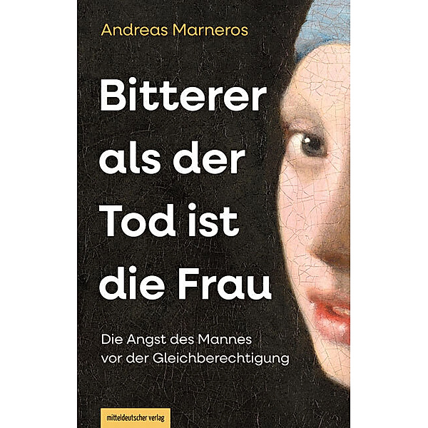 Bitterer als der Tod ist die Frau, Andreas Marneros