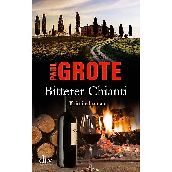 Bitterer Chianti / Weinkrimi Bd.2, Paul Grote