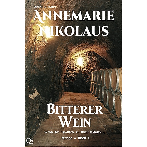 Bitterer Wein / Médoc Bd.1, Annemarie Nikolaus