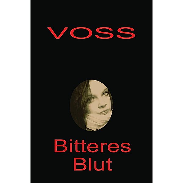 Bitteres Blut, Voss