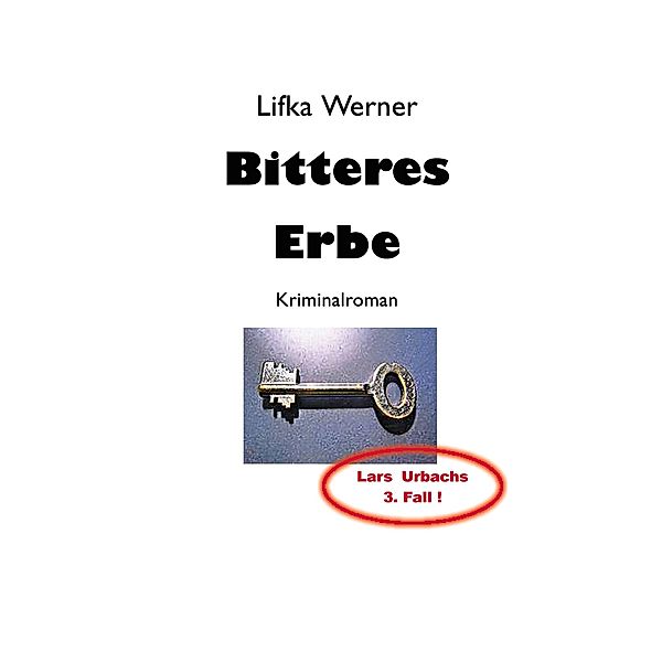 Bitteres Erbe, Lifka Werner