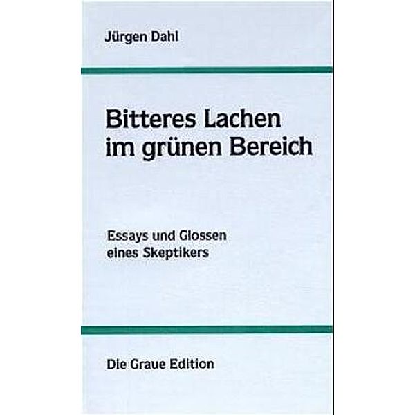 Bitteres Lachen im grünen Bereich, Jürgen Dahl