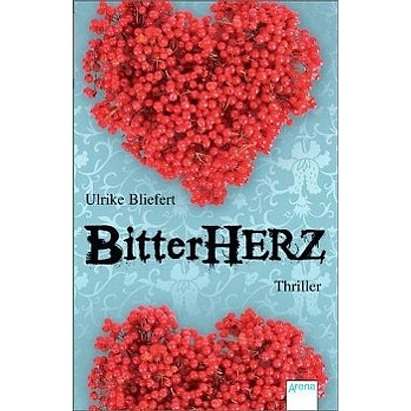 Bitterherz, Ulrike Bliefert