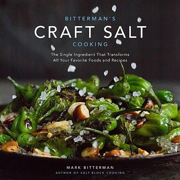 Bitterman's Craft Salt Cooking / Bitterman's Bd.3, Mark Bitterman