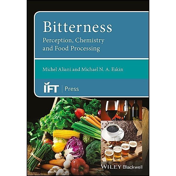 Bitterness / Institute of Food Technologists Series, Michel Aliani, Michael N. A. Eskin