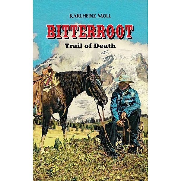 Bitterroot, Karl-Heinz Moll