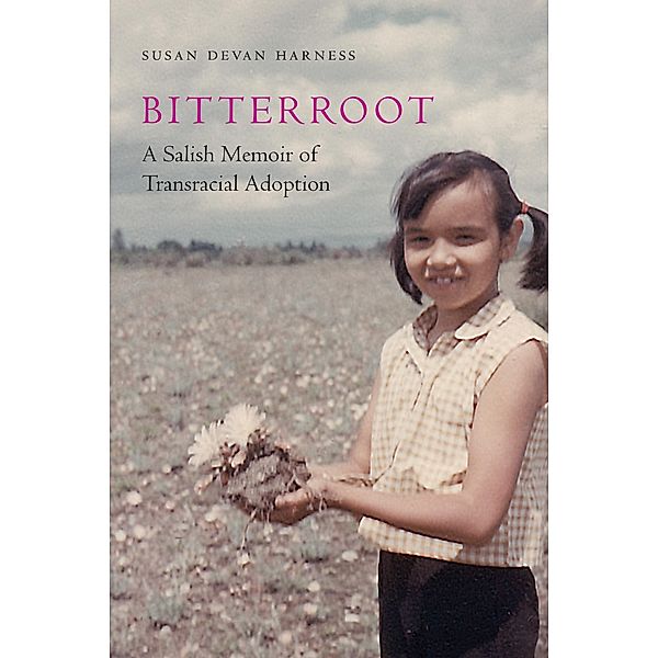 Bitterroot / American Indian Lives, Susan Devan Harness